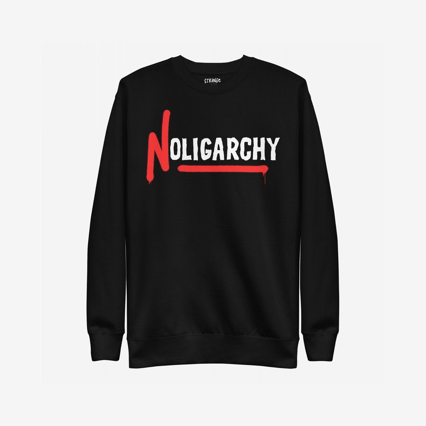 No Oligarchy Hoodie & Sweatshirt features a bold, dripping red N on NOLIGARCHY, symbolizing defiance against elitism, perfect for those advocating for equality and empowerment.