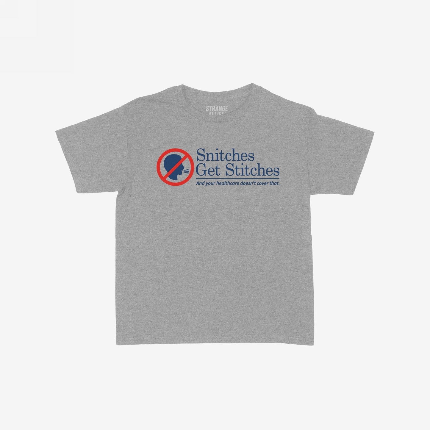 Snitches Get Stitches T-shirt featuring a “no snitching” graphic and witty slogan, combines humor and critique of healthcare, embodying a rebellious spirit and bold message against conformity.