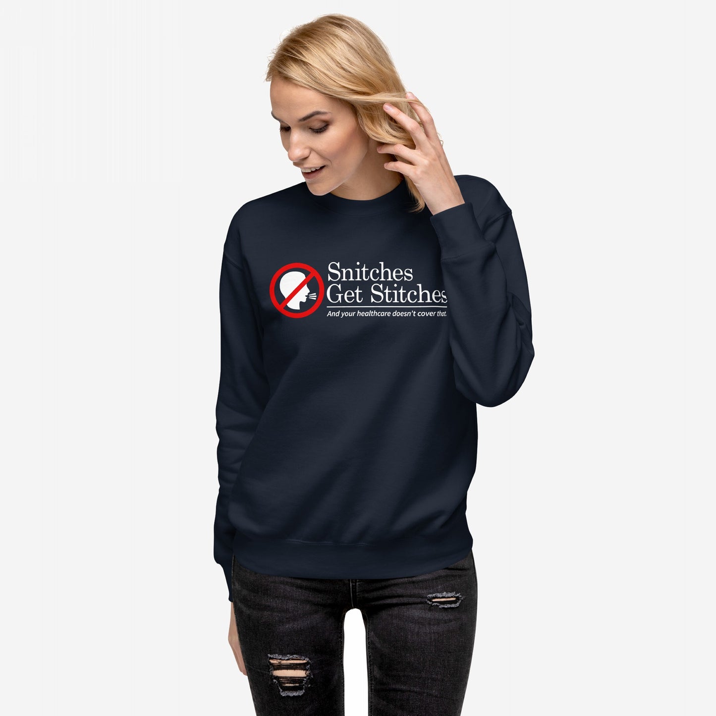 Young woman models the Snitches Get Stitches Hoodie & Sweatshirt, featuring a bold graphic and slogan critiquing snitches and healthcare. Perfect for those embracing sarcasm and dark humor.