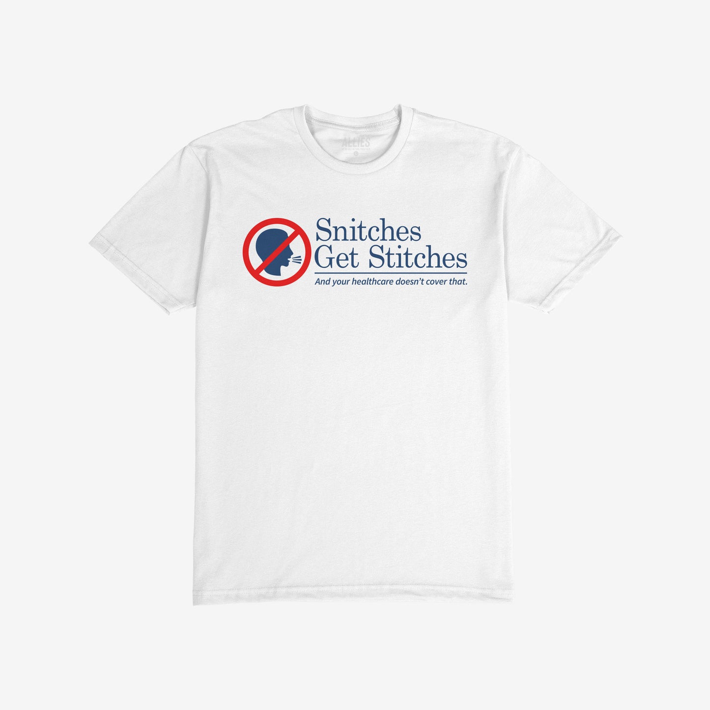 Snitches Get Stitches T-shirt