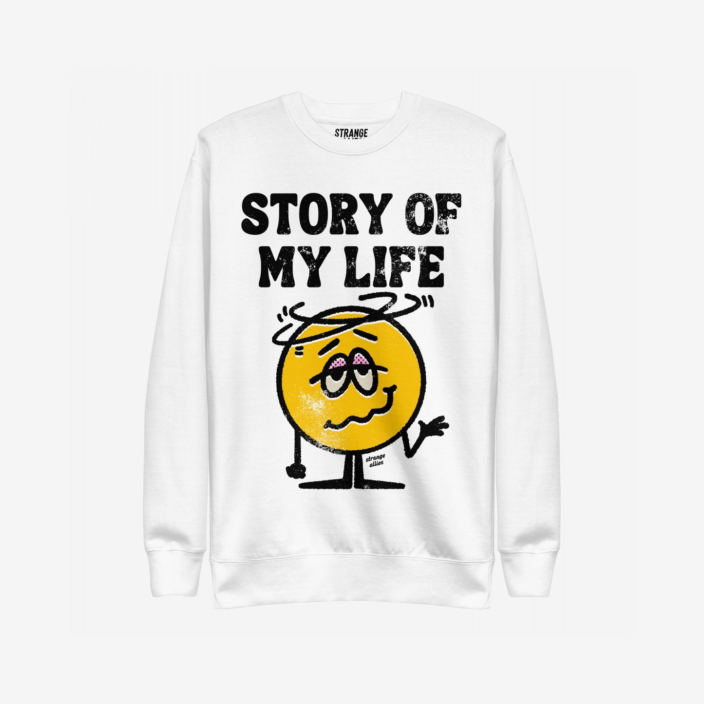 Story Of My Life Sweatshirt features a distressed print with a dizzy cartoon face under bold text, capturing a humorous take on life's struggles in a cozy, relatable design.
