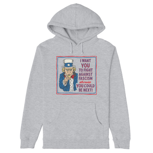 Anti-Fascist Uncle Sam Hoodie & Sweatshirt featuring a reimagined Uncle Sam graphic urging, I want YOU to fight against fascism, otherwise YOU could be next! Bold statement for activism.