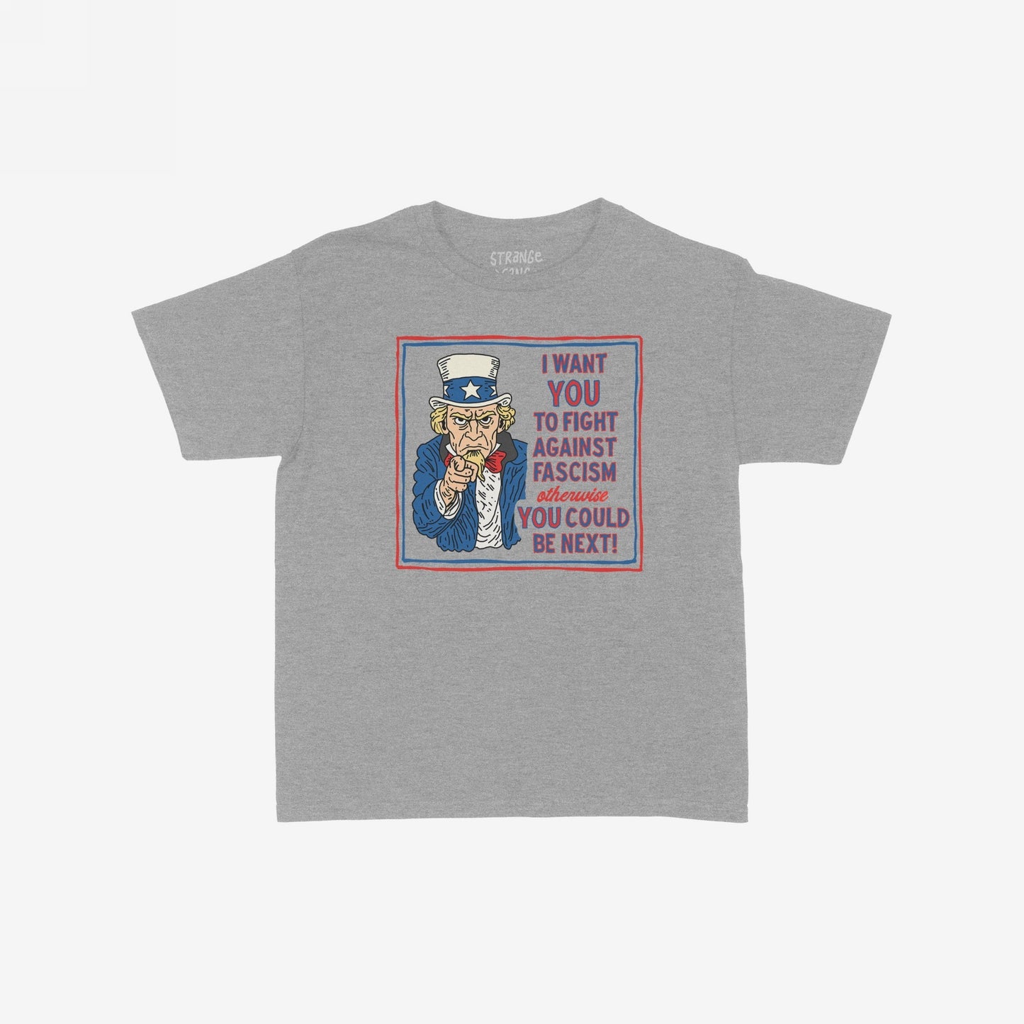 Anti-Fascist Uncle Sam T-shirt featuring Uncle Sam pointing with a bold message: “Fight against fascism—YOU could be next!” A striking design urging activism, available in men's, unisex, and kids' sizes.