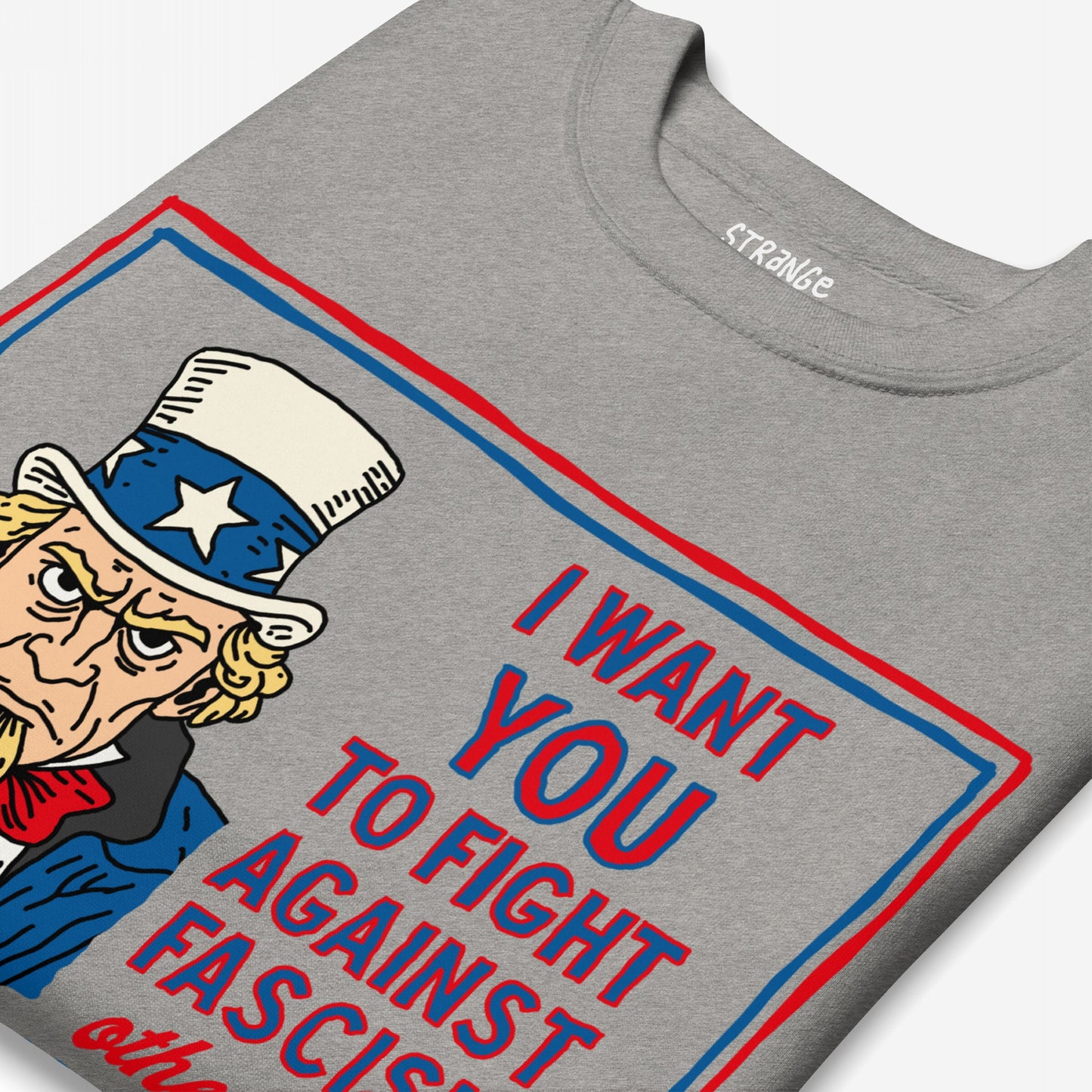 Anti-Fascist Uncle Sam Hoodie & Sweatshirt features a stylized Uncle Sam illustration with a bold slogan, advocating against fascism, ideal for those promoting equality and resistance.