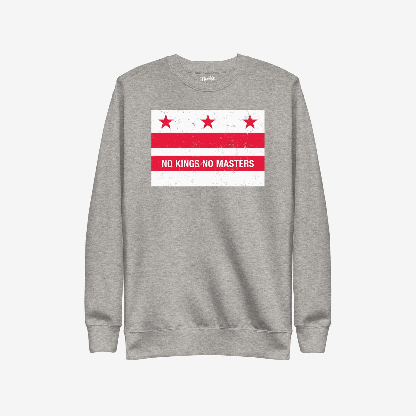 Washington DC No Kings Flag Hoodie & Sweatshirt showcases a light-gray crewneck with a stylized flag graphic, featuring bold white NO KINGS NO MASTERS lettering, embodying defiance and protest.