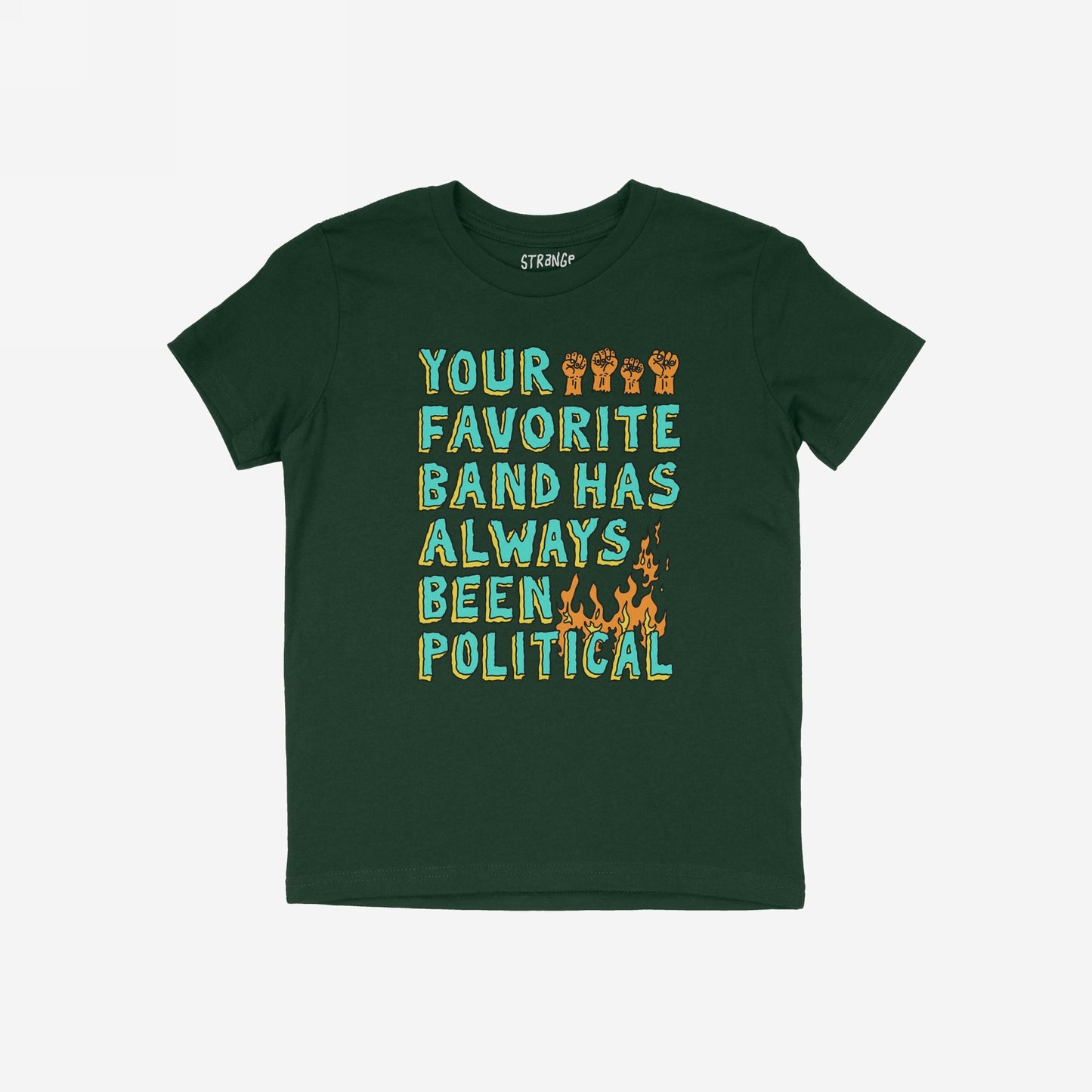 Your Favorite Band Has Always Been Political Kids T-shirt
