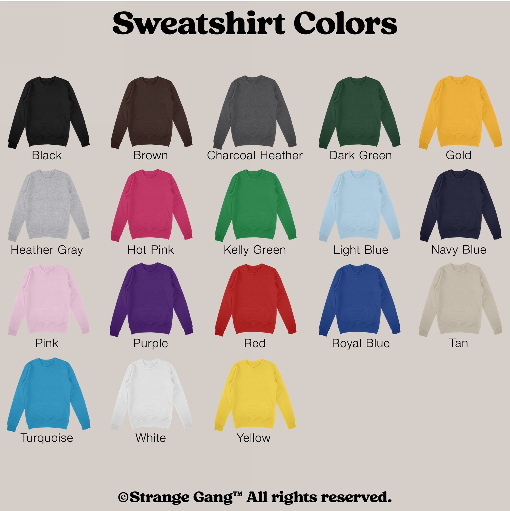 Sweatshirt In Custom Colors: A grid displays 18 vibrant crewneck sweatshirt options, each ready to showcase original anti-fascist designs. The soft fleece offers warmth and durability for making a statement.