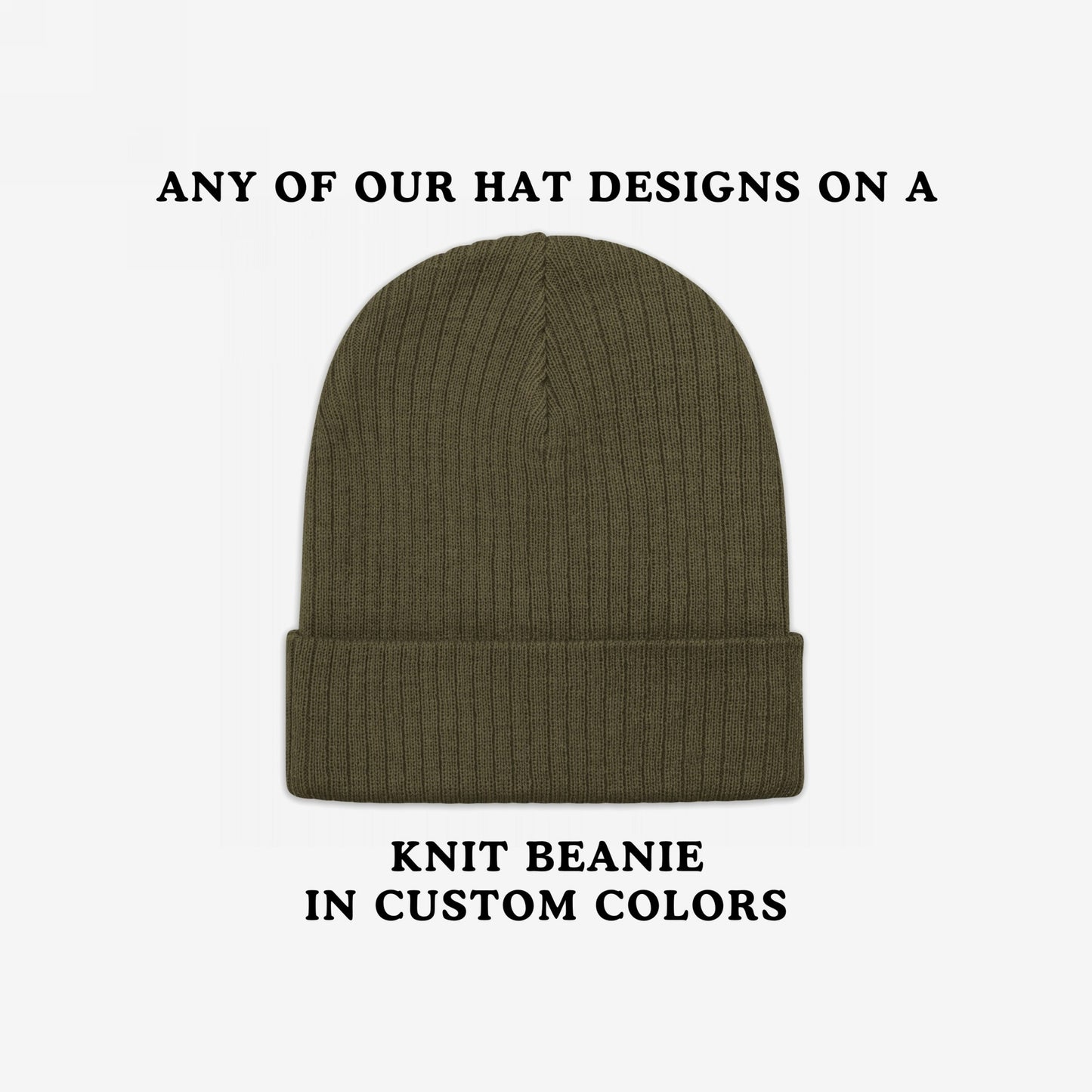 Knit Beanie In Custom Colors featuring an olive-green rib-knit texture with a folded cuff, designed for customization with anti-fascist or protest embroidery, showcasing bold beliefs and warmth.