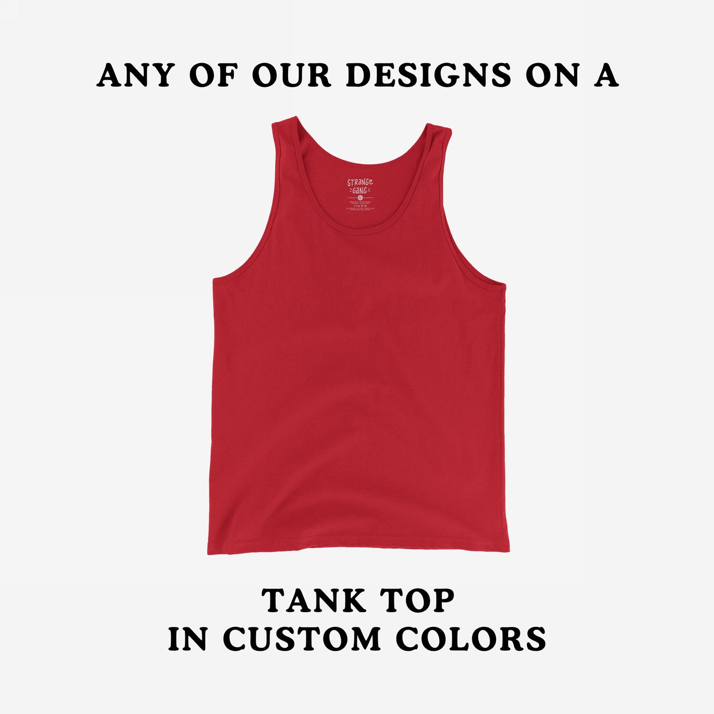 Bright red, sleeveless Tank Top In Custom Colors laid flat with promotional text highlighting customization options, perfect for showcasing activist designs. Small label visible in neckline, soft cotton fabric.