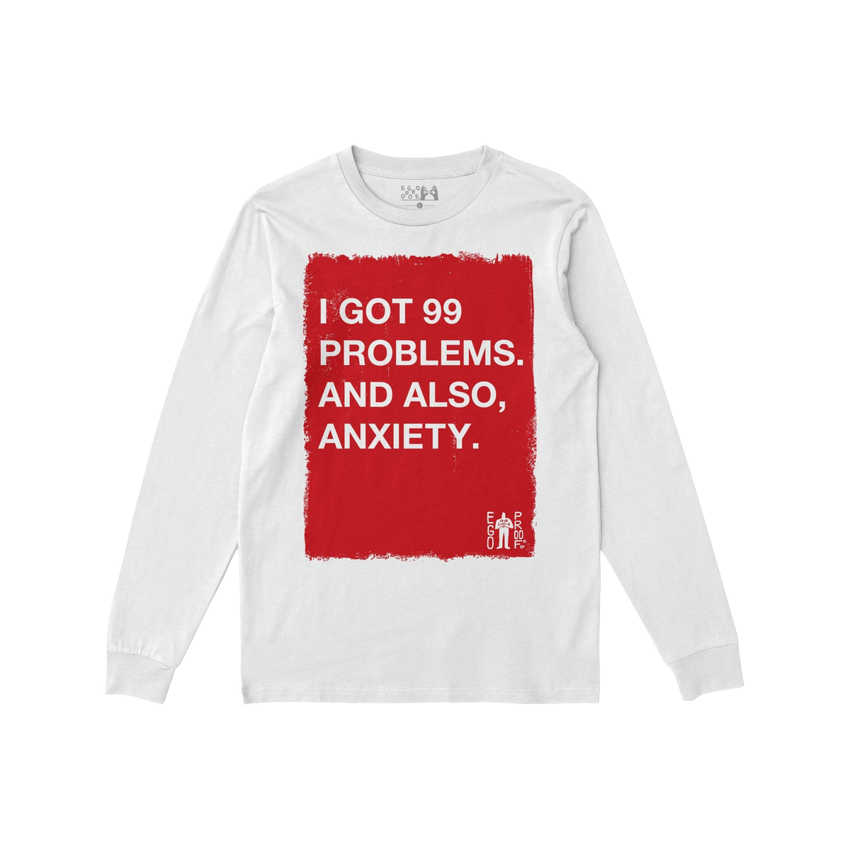 99 Problems T-shirt: White long-sleeve tee with bold red graphic, featuring humorous text on anxiety. Expressive design embod