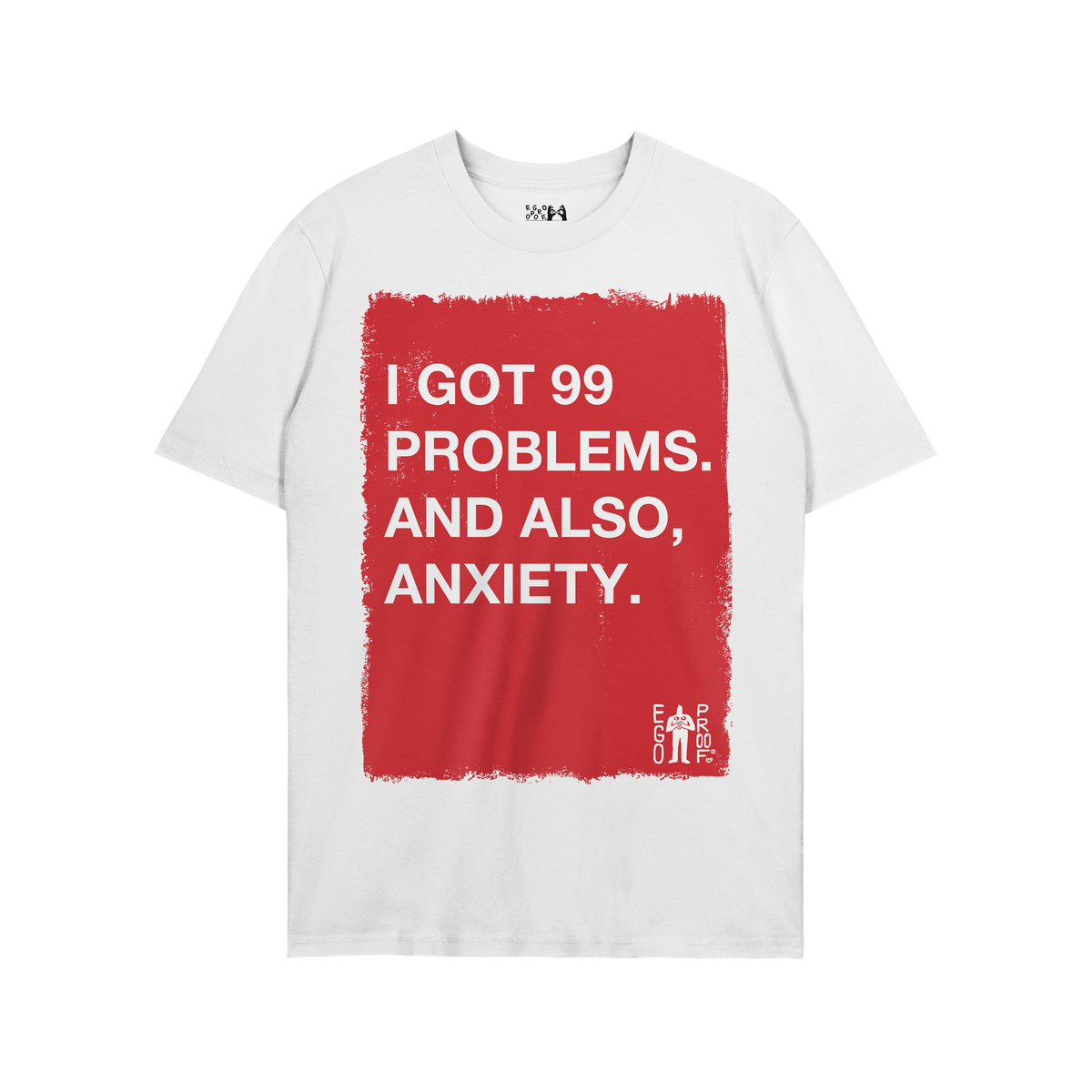 White T-shirt titled 99 Problems T-shirt features a bold red rectangle with white text stating, “I GOT 99 PROBLEMS. AND ALS