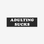 Adulting Sucks Sticker & Magnet by Strange Gang