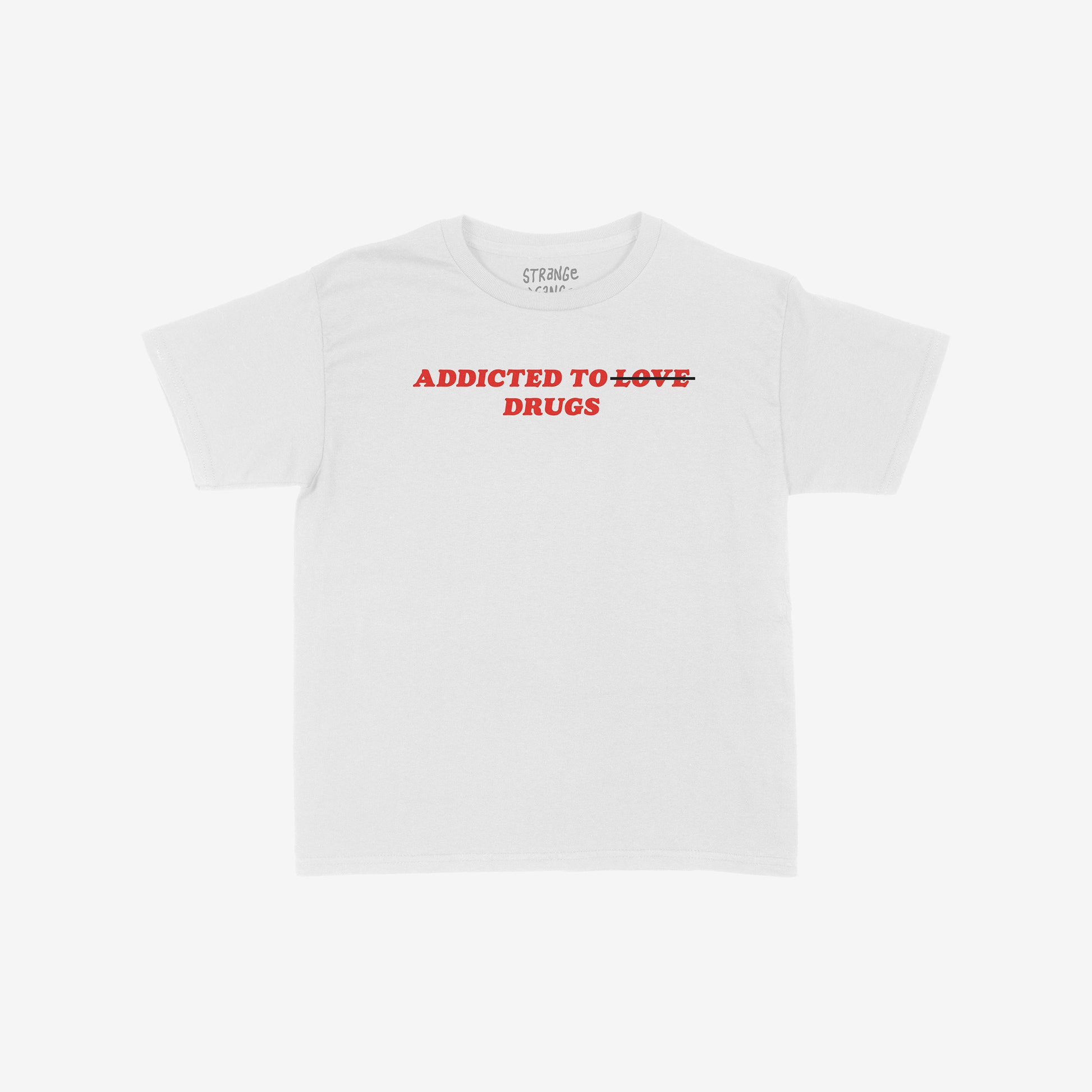 Addicted To Love / Drugs Women's Baby Tee, featuring a bold statement with LOVE struck through in red, embodies candid self-expression and humor. Perfect for those embracing authenticity and societal critique.