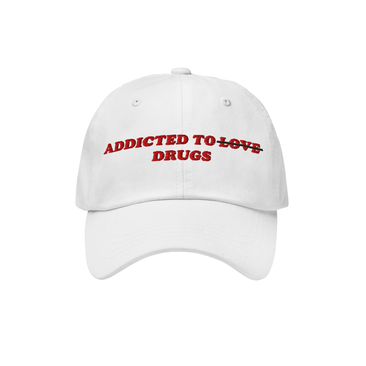 White snapback hat with "Addicted To Love" crossed out and replaced by "Drugs" embroidered in red, titled Addicted To Love / 