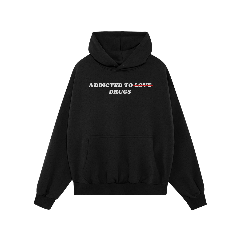 Black hoodie with "Addicted To Love" text crossed out and replaced by "Drugs" design, Addicted To Love / Drugs Shirt.