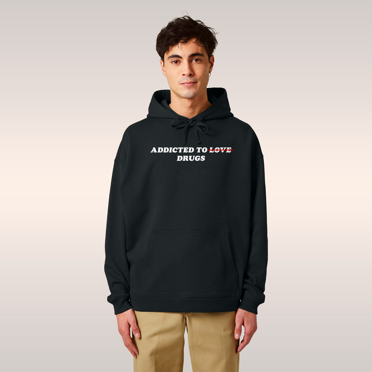 Addicted To Love / Drugs Hoodie
