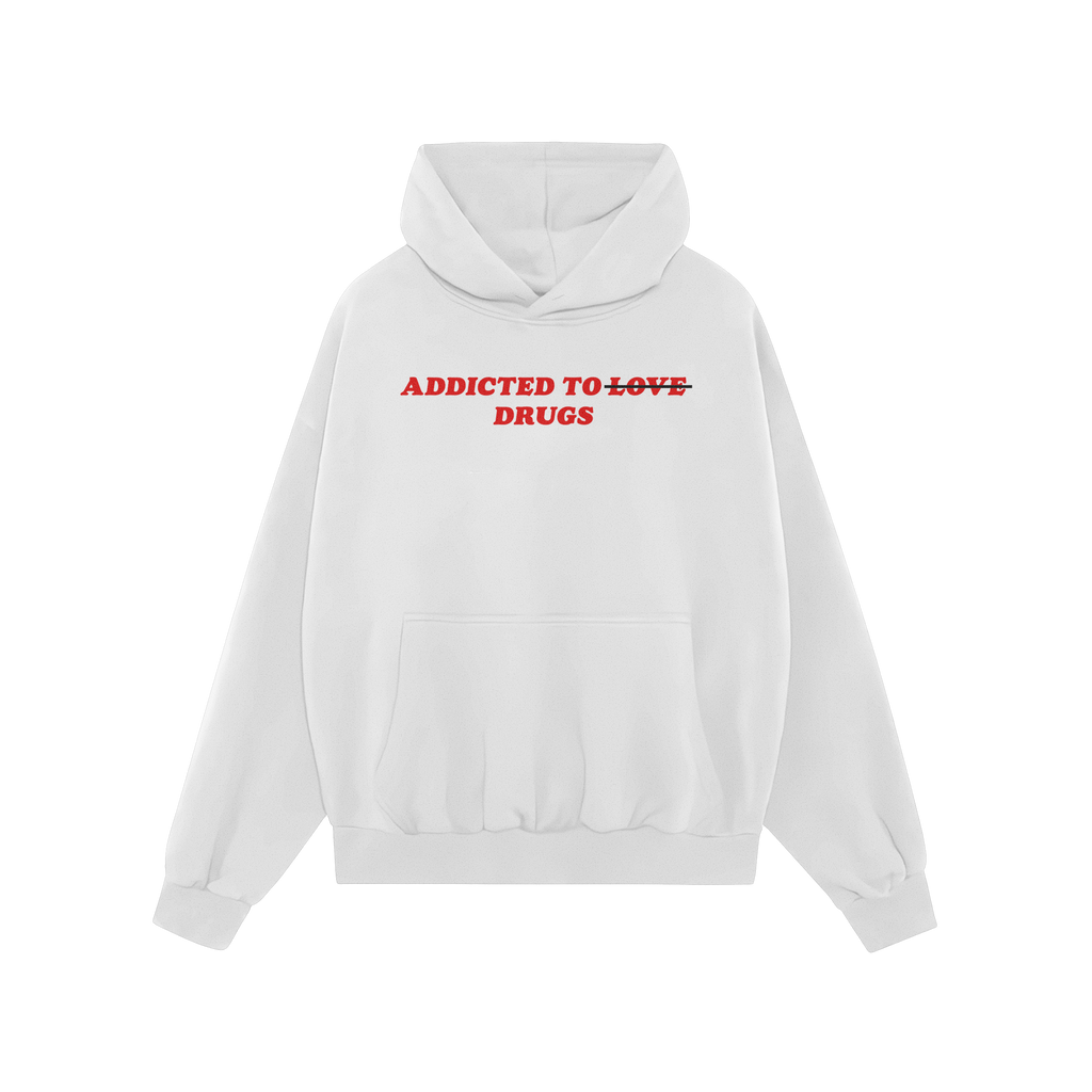 White hoodie with bold red text "Addicted To Love" crossed out and replaced by "Drugs" on the chest, titled Addicted To Love 