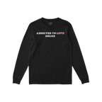 Addicted To Love / Drugs Shirt black long sleeve with "Love" crossed out and replaced by "Drugs" bold ironic design.