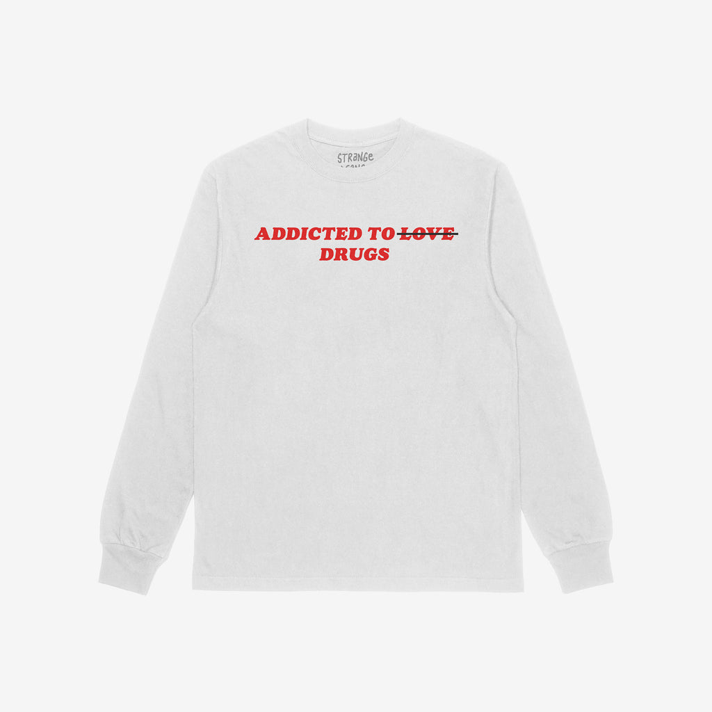 Addicted To Love / Drugs Shirt long sleeve white tee with bold red crossed-out text design reflecting mental health and coping themes.