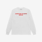 Addicted To Love / Drugs Shirt long sleeve white tee with bold red crossed-out text design reflecting mental health and coping themes.