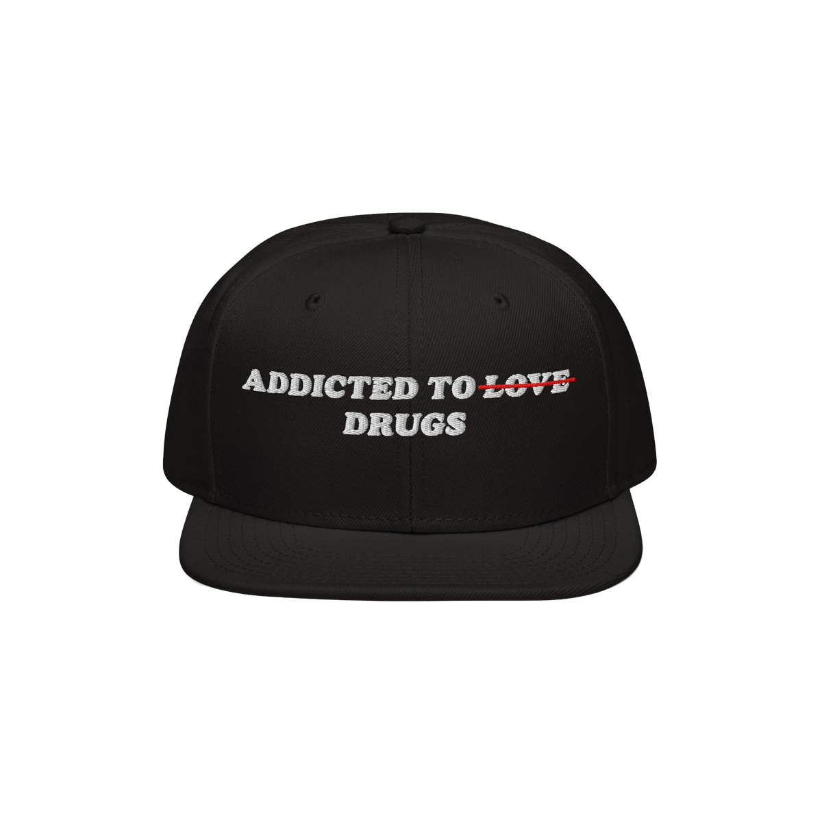 Black snapback hat with embroidered text "Addicted To Love" crossed out and replaced by "Drugs" on the Addicted To Love / Dru