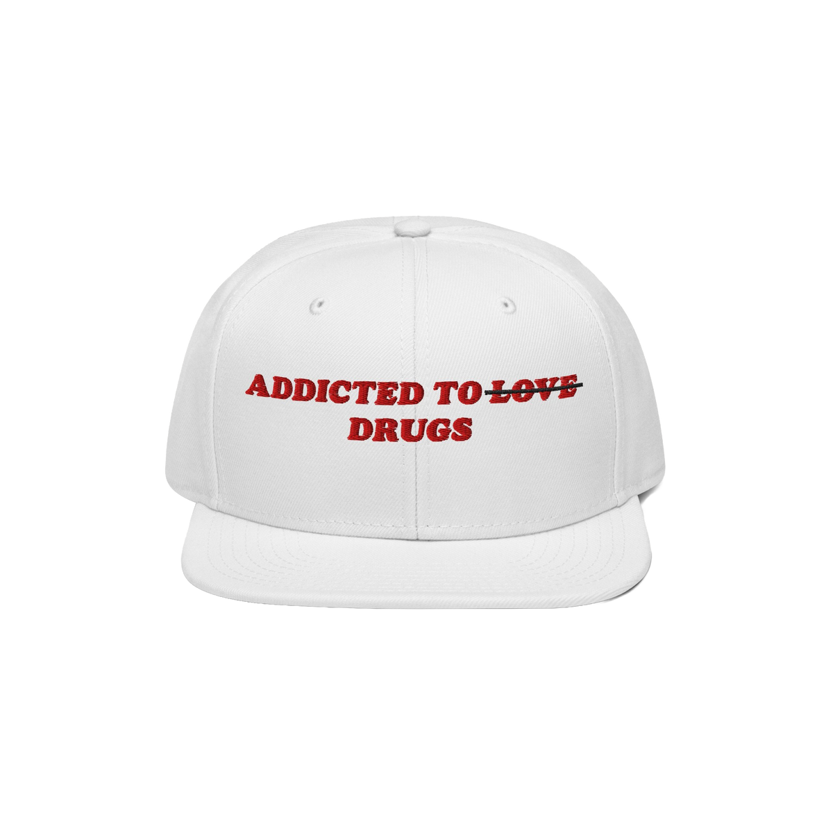 White snapback hat with red embroidered text "Addicted to ~Love~ Drugs" front design, titled Addicted To Love / Drugs Hat.