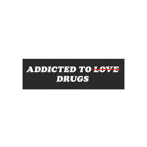 Addicted To Love / Drugs Sticker & Magnet featuring bold text with Love crossed out, available as durable vinyl sticker or ma
