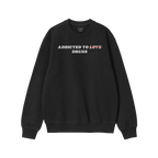 Black sweatshirt with "Addicted To Love" crossed out and replaced by "Drugs" text, Addicted To Love / Drugs Shirt style.