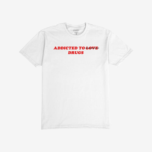 White t-shirt with bold red text "Addicted To Drugs," crossing out "Love," Addicted To Love / Drugs Shirt design.