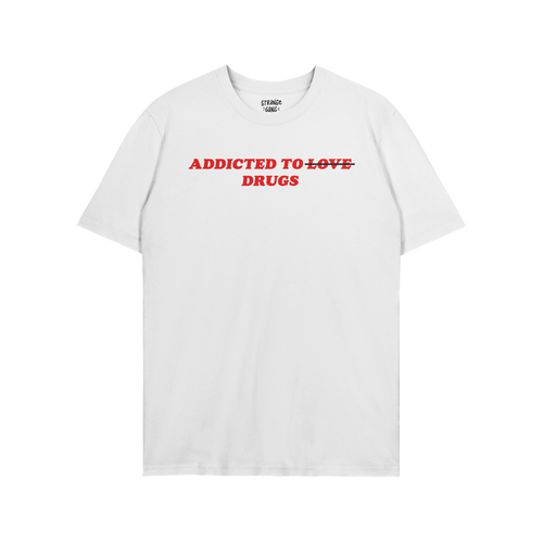 White t-shirt with bold red text "Addicted To Drugs," crossing out "Love," Addicted To Love / Drugs Shirt design.