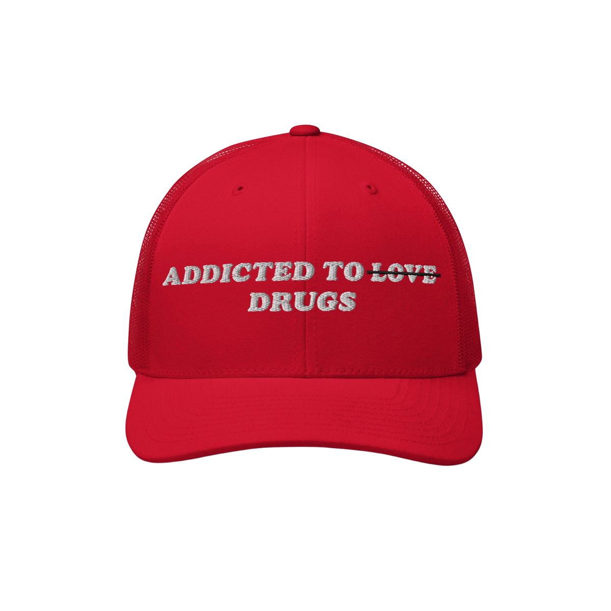 Red snapback hat with embroidered text "Addicted To Love" crossed out and replaced by "Drugs" - Addicted To Love / Drugs Hat.