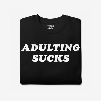 Adulting Sucks Hoodie & Sweatshirt featuring bold white ADULTING SUCKS text on the front, reflecting humor and relatability in adult life. Perfect for expressing the challenges of adulthood with style.