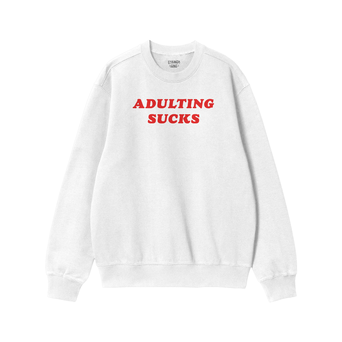 Adulting Sucks Shirt features a plain white crew-neck sweatshirt with bold red ADULTING SUCKS slogan, ribbed cuffs, and hem, 