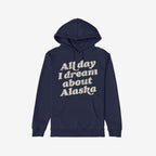 Alaska Dreams Hoodie & Sweatshirt