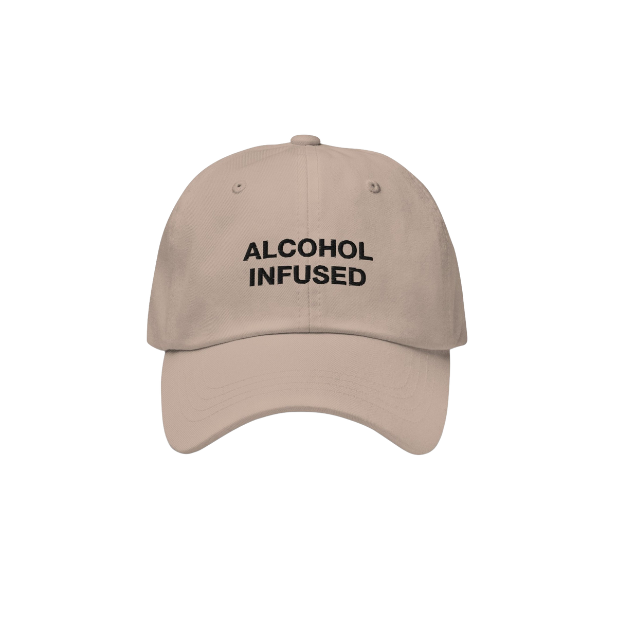 Alcohol Infused Hat: A tan baseball-style cap with bold black embroidery reading “ALCOHOL INFUSED,” embodying edgy humor 