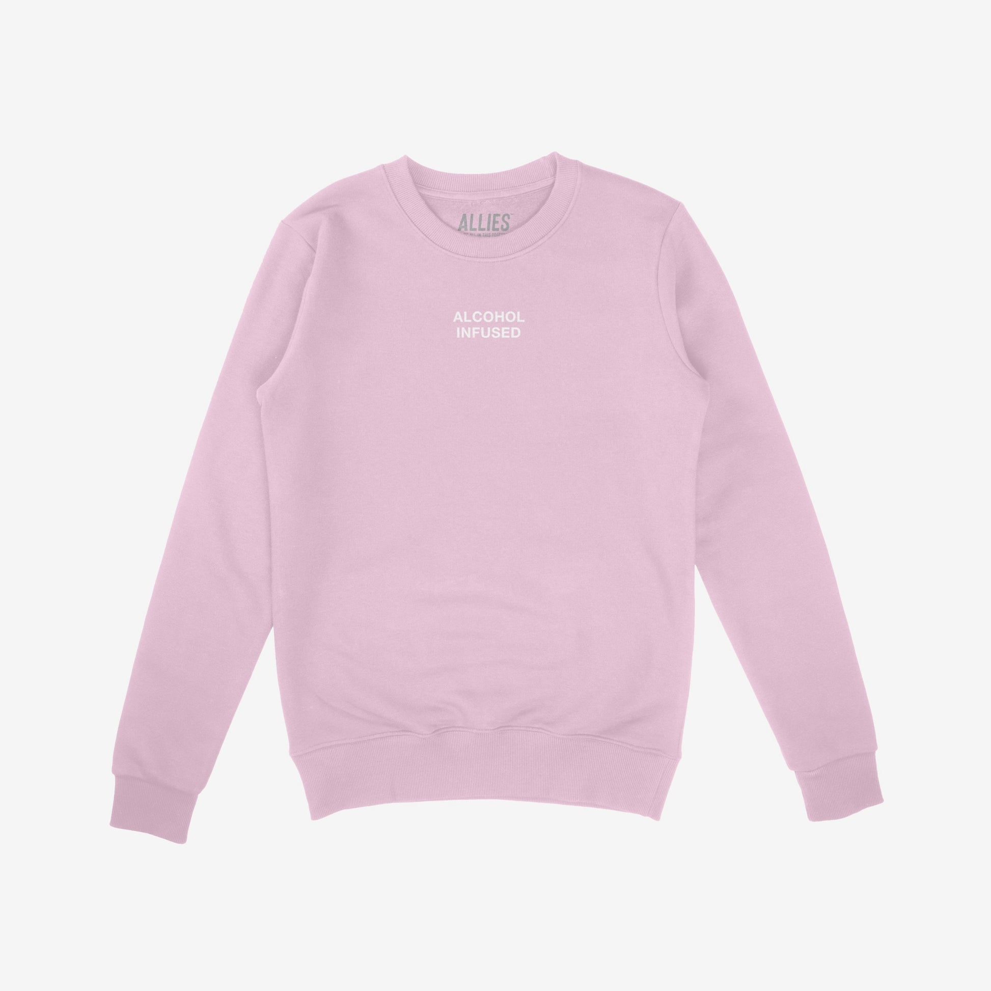Light lavender-pink crewneck sweatshirt labeled ALLIES inside, featuring ALCOHOL INFUSED on the chest, capturing bold, expressive style for brunch warriors and day-drinkers.