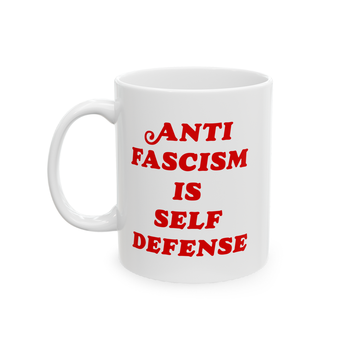 White ceramic mug with bold red text ANTI FASCISM IS SELF DEFENSE on the front, emphasizing strong political beliefs. Designe