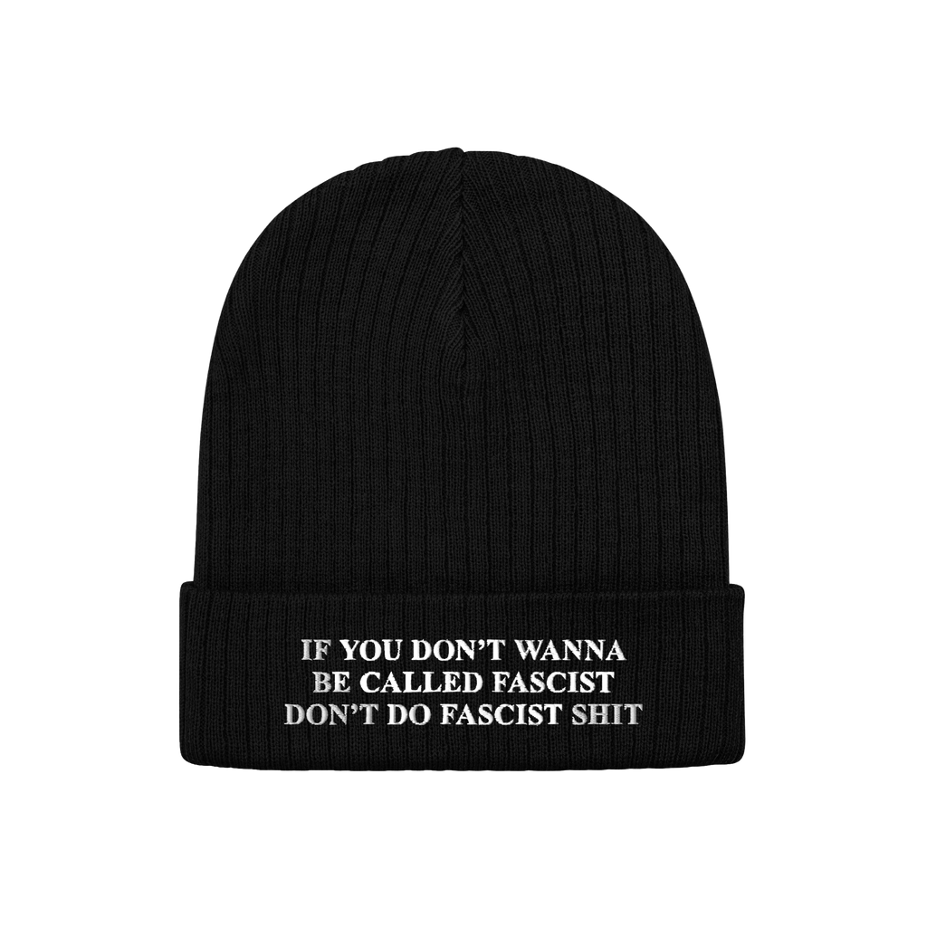Anti-Fascist Retro Hat: Black knitted beanie with a folded cuff, featuring the bold embroidered slogan If you don’t wanna b
