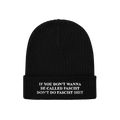 Anti-Fascist Retro Hat: Black knitted beanie with a folded cuff, featuring the bold embroidered slogan If you don’t wanna b