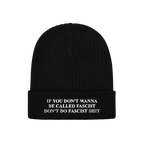 Anti-Fascist Retro Hat: Black knitted beanie with a folded cuff, featuring the bold embroidered slogan If you don’t wanna b