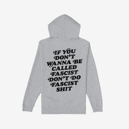 Anti-Fascist Retro Hoodie showcasing assertive back text: If you don’t wanna be called fascist, don’t do fascist shit. Ideal for representing resistance and empowerment.