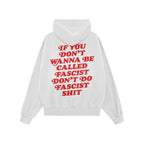Back view of the Anti-Fascist Retro Shirt, a white hoodie with bold, distressed red text: If you don’t wanna be called fasc