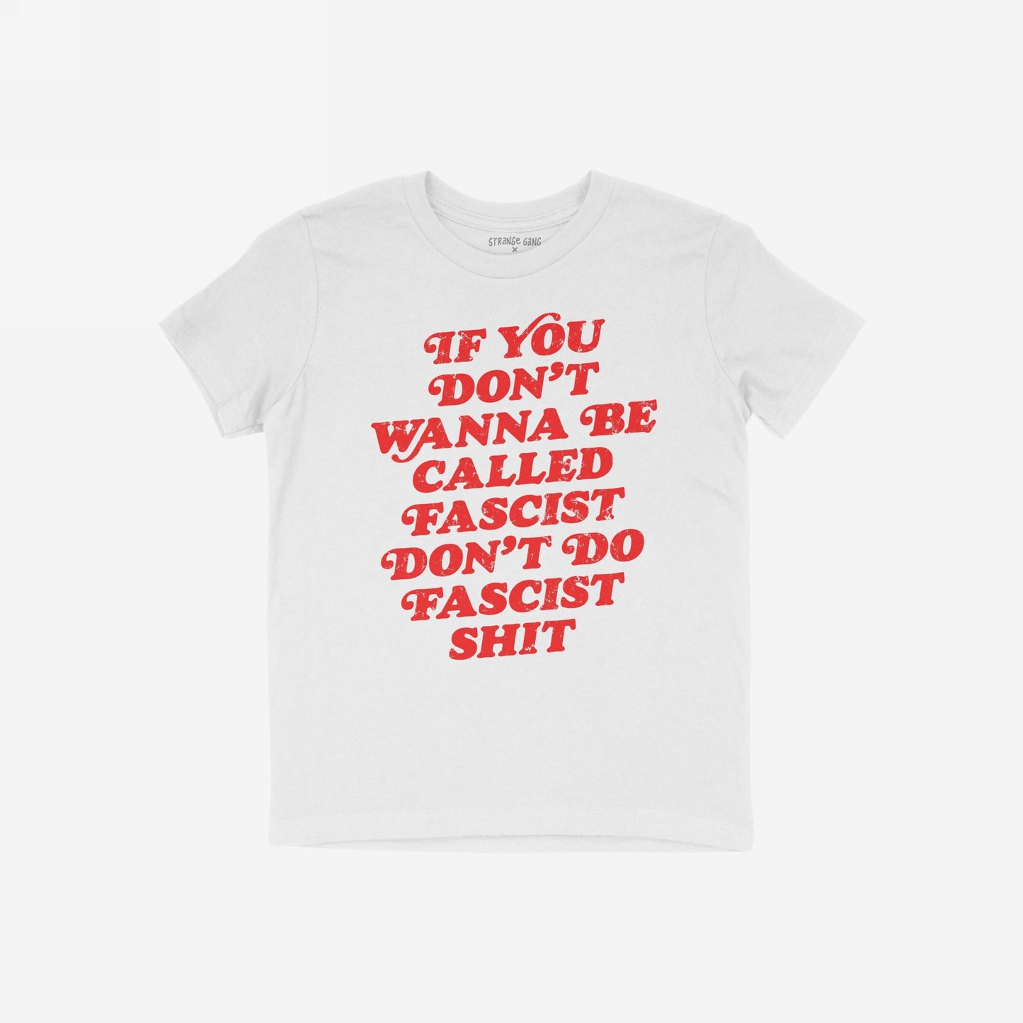 Anti-Fascist Retro Shirt features bold red text, IF YOU DON’T WANNA BE CALLED FASCIST DON’T DO FASCIST SHIT, empowering wearers to voice anti-fascist values silently and stylishly.