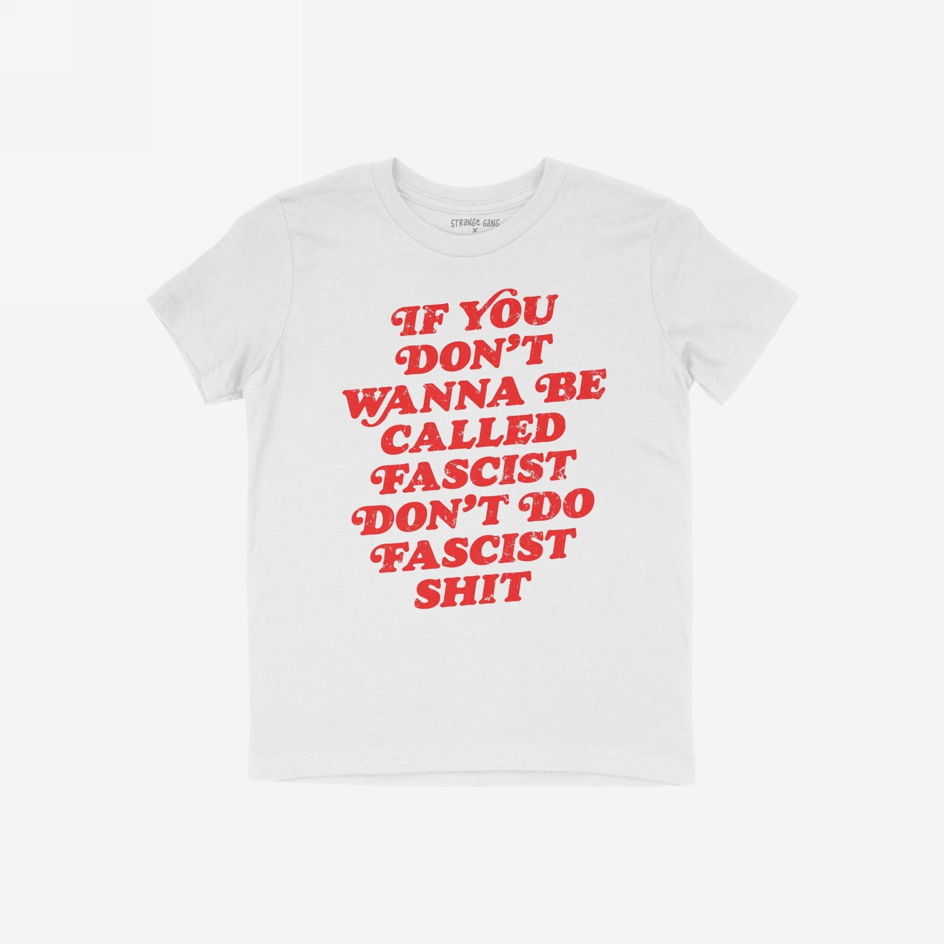 Anti-Fascist Retro Shirt features bold red text, IF YOU DON’T WANNA BE CALLED FASCIST DON’T DO FASCIST SHIT, empowering wearers to voice anti-fascist values silently and stylishly.