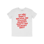 Anti-Fascist Retro Shirt features bold red text, IF YOU DON’T WANNA BE CALLED FASCIST DON’T DO FASCIST SHIT, empowering w