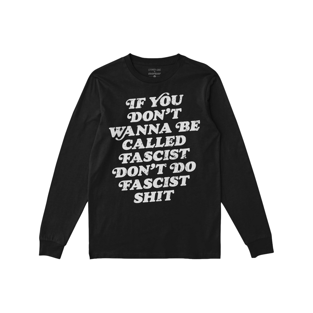 Anti-Fascist Retro Shirt featuring a bold, distressed message, If you don’t wanna be called fascist don’t do fascist shit