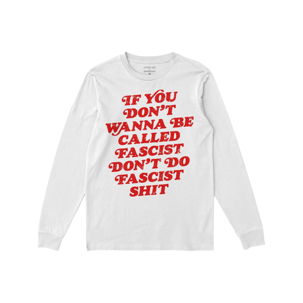 Anti-Fascist Retro Shirt featuring bold red text: IF YOU DON’T WANNA BE CALLED FASCIST DON’T DO FASCIST SHIT. A statement