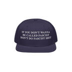Anti-Fascist Retro Hat with white embroidered text, If you don’t wanna be called fascist don’t do fascist shit, on dark-b