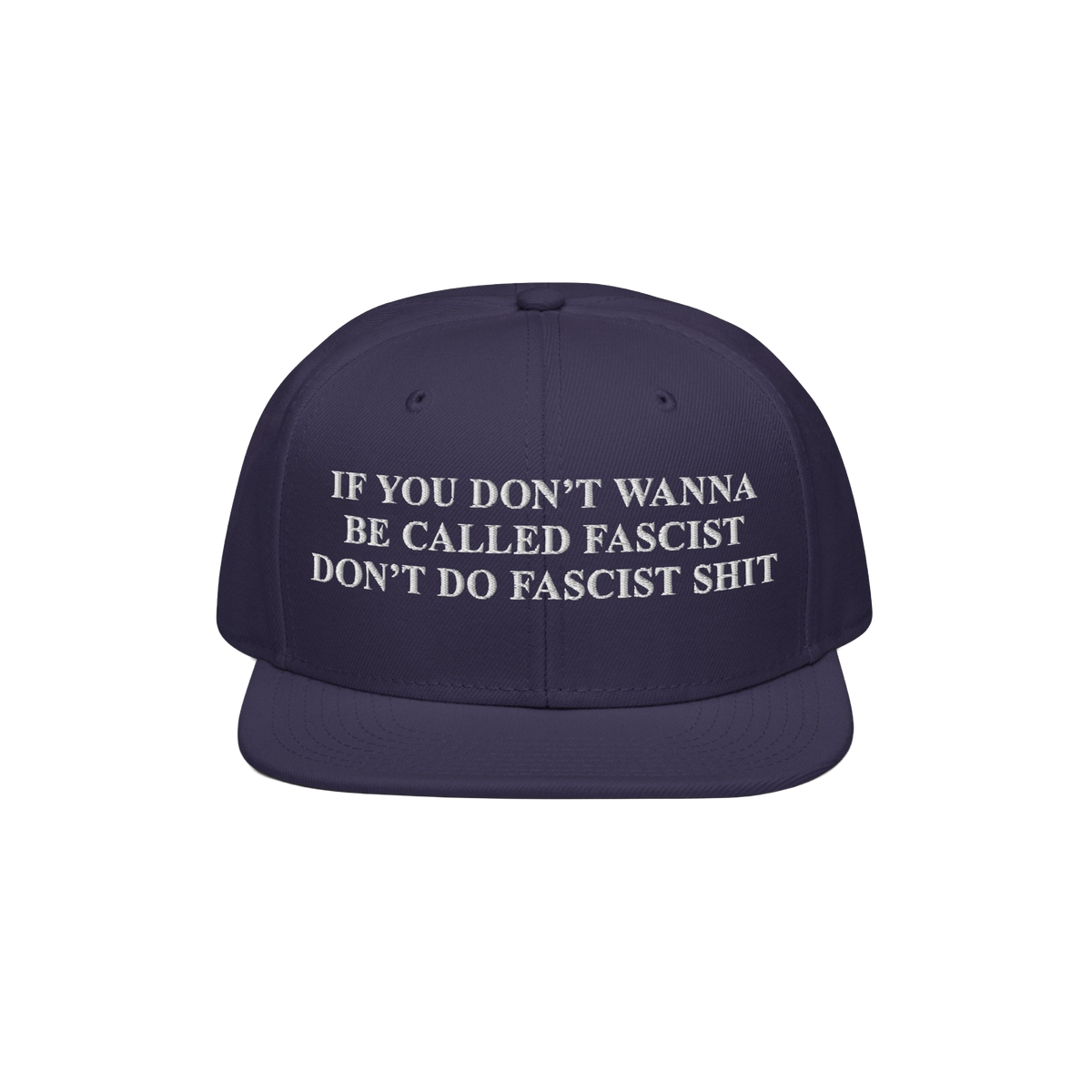 Anti-Fascist Retro Hat with white embroidered text, If you don’t wanna be called fascist don’t do fascist shit, on dark-b