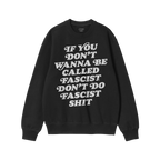 Anti-Fascist Retro Shirt featuring a bold white slogan, “IF YOU DON’T WANNA BE CALLED FASCIST DON’T DO FASCIST SHIT,”